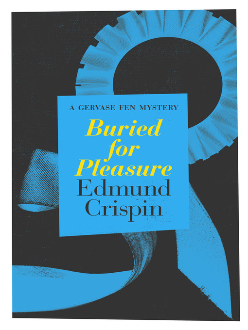 Title details for Buried for Pleasure by Edmund Crispin - Available